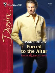 Title: Forced To The Altar, Author: Susan Crosby