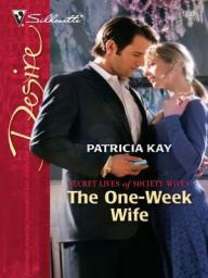 Title: One-Week Wife (Silhouette Desire #1737), Author: Patricia Kay