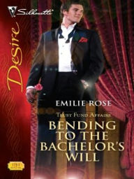 Title: Bending to the Bachelor's Will, Author: Emilie Rose