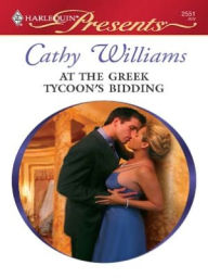 Title: At the Greek Tycoon's Bidding, Author: Cathy Williams