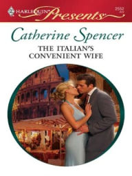 Title: Italian's Convenient Wife, Author: Catherine Spencer