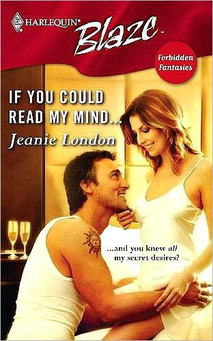 If You Could Read My Mind... (Harlequin Blaze Series #271)