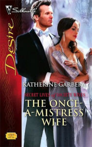 Title: Once-A-Mistress Wife, Author: Katherine Garbera