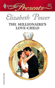 Title: Millionaire's Love-Child, Author: Elizabeth Power