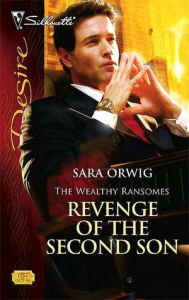 Title: Revenge of the Second Son (Silhouette Desire Series #1757), Author: Sara Orwig