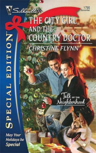 Title: The City Girl and the Country Doctor, Author: Christine Flynn