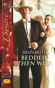 Title: Bedded Then Wed, Author: Heidi Betts