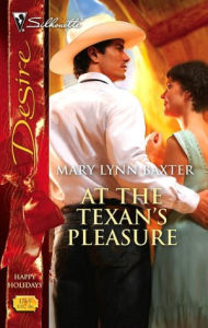 Title: At the Texan's Pleasure (Silhouette Desire #1769), Author: Mary Lynn Baxter