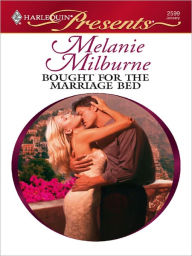Title: Bought for the Marriage Bed, Author: Melanie Milburne