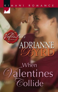 Title: When Valentines Collide, Author: Adrianne Byrd