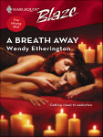 Alternative view 1 of Breath Away (Harlequin Blaze #310)