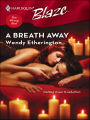 Breath Away (Harlequin Blaze #310)