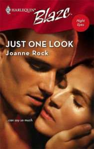 Title: Just One Look (Harlequin Blaze #311), Author: Joanne Rock