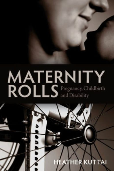 Maternity Rolls: Pregnancy, Childbirth and Disability