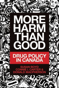 Electronics book pdf free download More Harm Than Good: Drug Policy in Canada 9781552668504 