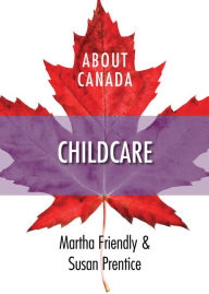 Title: About Canada: Childcare, Author: Martha Friendly