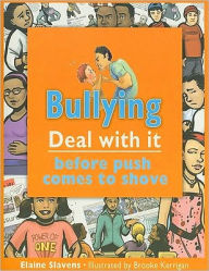 Title: Bullying: Deal with it before push comes to shove, Author: Elaine Slavens