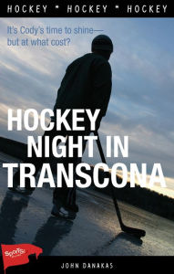 Title: XHockey Night in Transcona, Author: John XDanakas