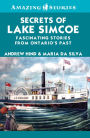 XSecrets of Lake Simcoe: Fascinating stories from Ontario's past