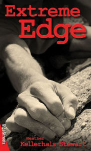 Title: Extreme Edge, Author: Heather Kellerhals-Stewart
