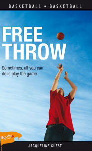 Title: Free Throw, Author: Jacqueline Guest
