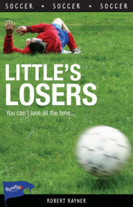 Title: Little's Losers, Author: Robert XRayner