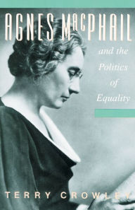 Title: XAgnes Macphail and the Politics of Equality, Author: Terry XCrowley