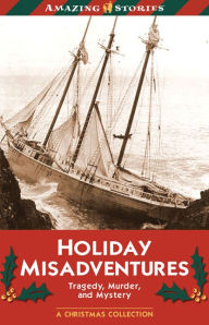 Title: XHoliday Misadventures: Tragedy, Murder and Mystery, Author: Johanna XBertin