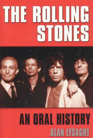 Title: The Rolling Stones: An Oral History, Author: Alan Lysaght