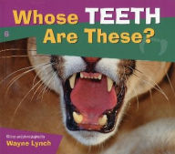 Title: Whose Teeth Are These?, Author: Wayne Lynch