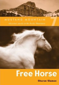 Title: Free Horse, Author: Sharon Siamon