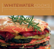 Title: Whitewater Cooks: Pure, Simple and Real Creations from the Fresh Tracks Cafe, Author: Shelley Adams