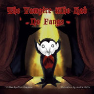Title: The Vampire Who Had No Fangs, Author: Chris Campeau