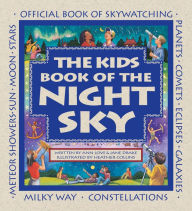 Title: The Kids Book of the Night Sky, Author: Ann Love