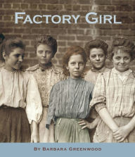 Title: Factory Girl, Author: Barbara Greenwood