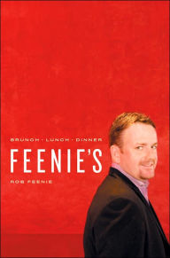 Title: Feenie's: Brunch - Lunch - Dinner, Author: Rob Feenie