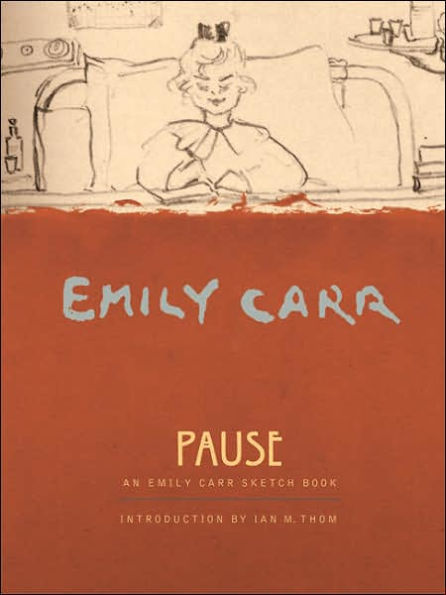 Pause: An Emily Carr Sketchbook