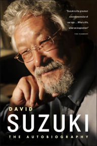 Title: David Suzuki: The Autobiography, Author: David Suzuki