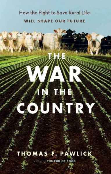 the War Country: How Fight to Save Rural Life Will Shape Our Future