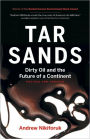 Tar Sands: Dirty Oil and the Future of a Continent, Revised and Updated Edition