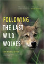 Following the Last Wild Wolves