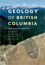 Geology of British Columbia: A Journey Through Time