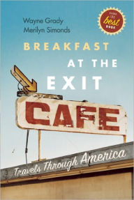 Title: Breakfast at the Exit Cafe: Travels Through America, Author: Wayne Grady