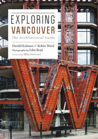 Title: Exploring Vancouver: The Architectural Guide, Author: Harold Kalman