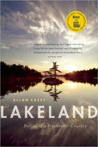 Title: Lakeland: Ballad of a Freshwater Country, Author: Allan Casey