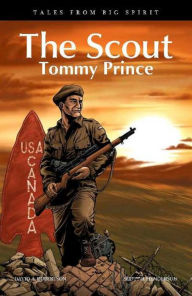 Title: The Scout: Tommy Prince, Author: David A. Robertson
