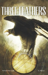 Title: Three Feathers, Author: Richard Van Camp