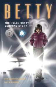Bestsellers ebooks free download Betty: The Helen Betty Osborne Story by David Robertson CHM FB2 9781553795445 (English literature)