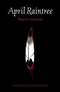Title: April Raintree, Author: Beatrice Mosionier