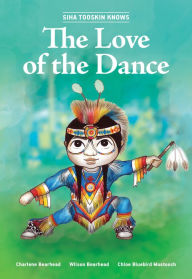 Title: Siha Tooskin Knows the Love of the Dance, Author: Charlene Bearhead